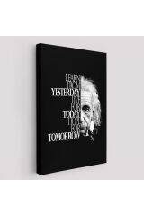 Dünden Öğrenin Bugünü Yaşayın Yarını Umut Edin Kanvas Tablo, Albert Einstein-5275